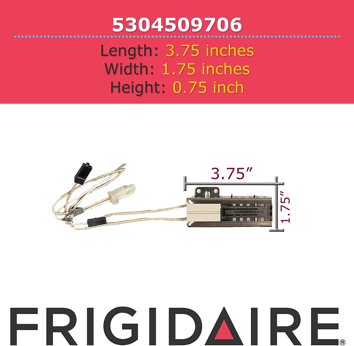 FRIGIDAIRE® 5304509706 Burner Igniter